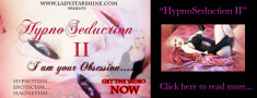 HYPNOSEDUCTION II (I am your Obsession) -232